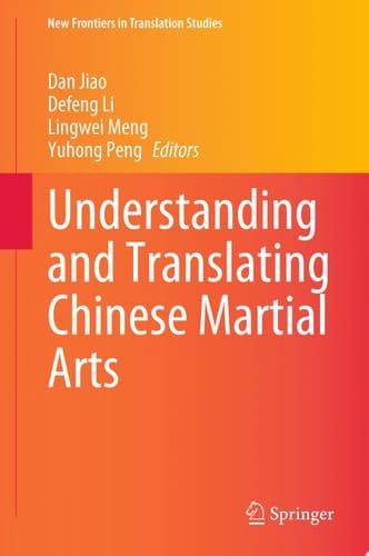 Understanding and Translating Chinese Martial Arts