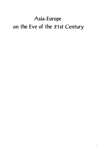 Asia-Europe on the Eve of the 21st Century