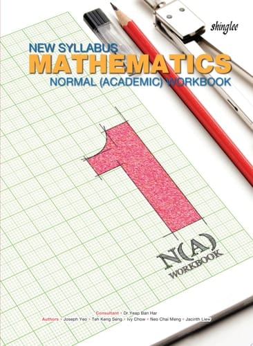 New Syllabus Mathematics Workbook 1NA Normal Academics (1st Edition)