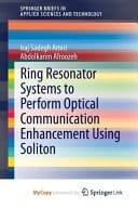 Ring Resonator Systems to Perform Optical Communication Enhancement Using Soliton