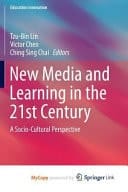 New Media and Learning in the 21st Century A Socio-Cultural Perspective