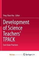 Development of Science Teachers' TPACK East Asian Practices