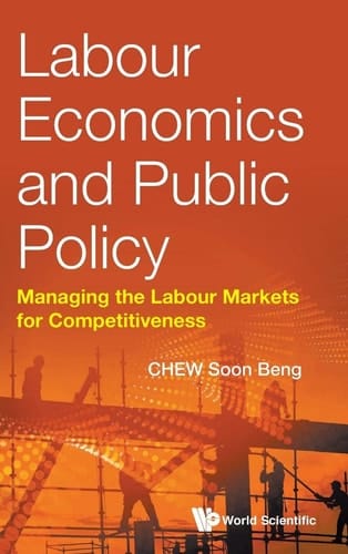 Labour Economics and Public Policy Managing the Labour Markets for Competitiveness