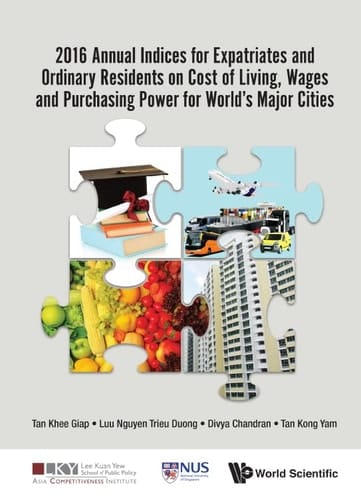 2016 Annual Indices for Expatriates and Ordinary Residents on Cost of Living, Wages and Purchasing Power for World's Major Cities