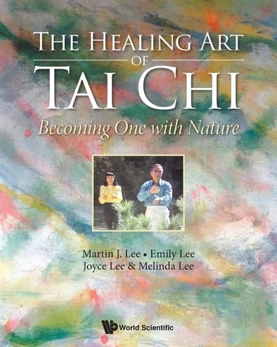 The Healing Art of Tai Chi Becoming One with Nature
