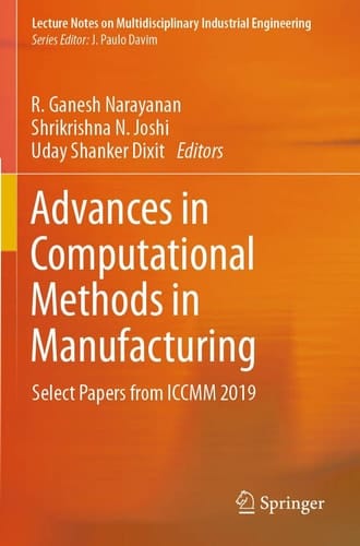 Advances in Computational Methods in Manufacturing Select Papers from ICCMM 2019