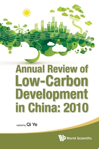 ANNUAL REVIEW OF LOW-CARBON DEVELOPMENT IN CHINA: 2010