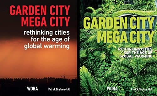 Garden City Mega City Rethinking Cities for the Age of Global Warming