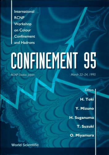 Color Confinement And Hadrons - Proceedings Of The International Rcnp Workshop