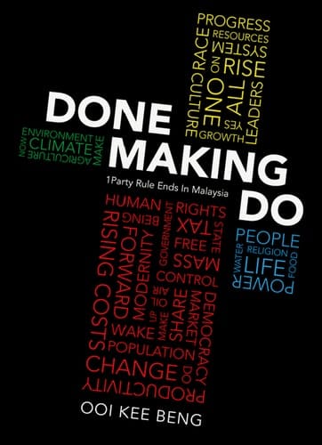 Done Making Do 1Party Rule Ends in Malaysia