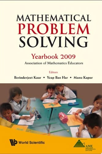 Mathematical Problem Solving: Yearbook 2009, Association Of Mathematics Educator