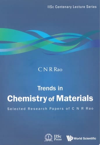 Trends In Chemistry Of Materials: Selected Research Papers Of C N R Rao