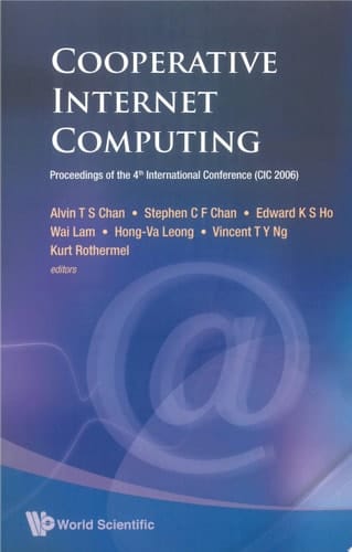 Cooperative Internet Computing - Proceedings Of The 4th International Conference (Cic 2006)