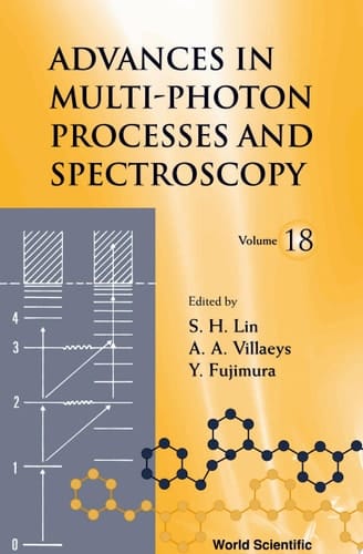 Advances In Multi-photon Processes And Spectroscopy, Vol 18