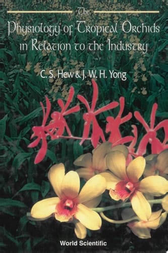 The Physiology Of Tropical Orchids In Relation To The Industry
