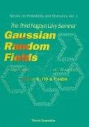 Gaussian Random Fields The Third Nagoya Lévy Seminar, Nagoya, Japan, 15-20 Aug. 1990