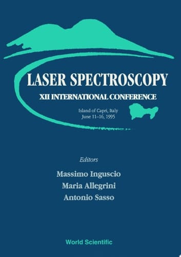 Laser Spectroscopy - Proceedings Of The Xii International Conference