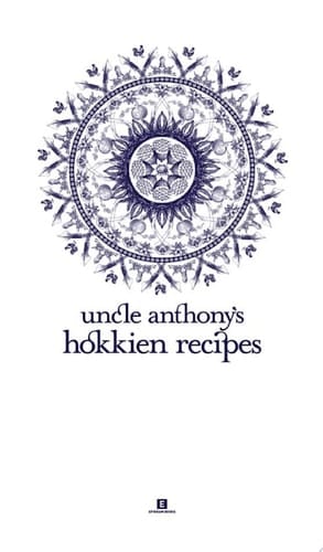 Uncle Anthony’s Hokkien Recipes