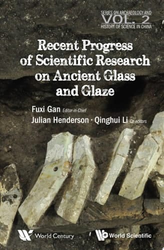 Recent Advances in the Scientific Research on Ancient Glass and Glaze