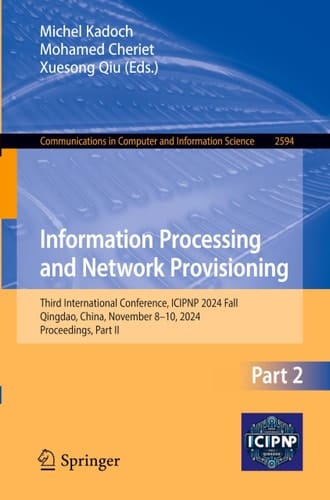 Information Processing and Network Provisioning Third International Conference, ICIPNP 2024 Fall, Qingdao, China, November 8–10, 2024, Proceedings, Part II