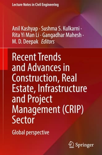 Recent Trends and Advances in Construction, Real Estate, Infrastructure and Project Management (CRIP) Sector - Global Perspective