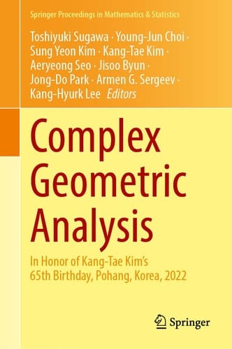 Complex Geometric Analysis In Honor of Kang-Tae Kim’s 65th Birthday, Pohang, Korea, 2022