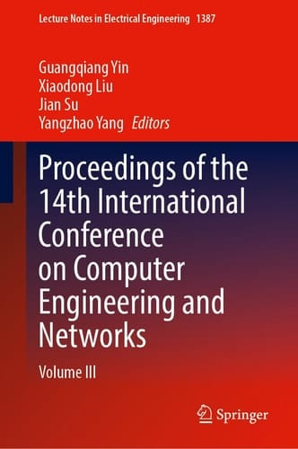Proceedings of the 14th International Conference on Computer Engineering and Networks Volume III