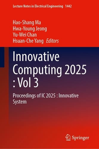 Innovative Computing 2025, Volume 3 Proceedings of IC 2025: Innovative System