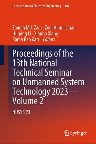 Proceedings of the 13th National Technical Seminar on Unmanned System Technology 2023—Volume 2 NUSYS’23
