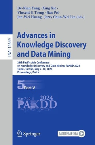 Advances in Knowledge Discovery and Data Mining 28th Pacific-Asia Conference on Knowledge Discovery and Data Mining, PAKDD 2024, Taipei, Taiwan, May 7–10, 2024, Proceedings, Part V