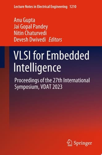 VLSI for Embedded Intelligence Proceedings of the 27th International Symposium, VDAT 2023