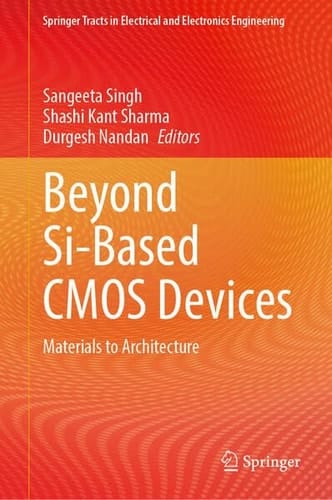 Beyond Si-Based CMOS Devices Materials to Architecture