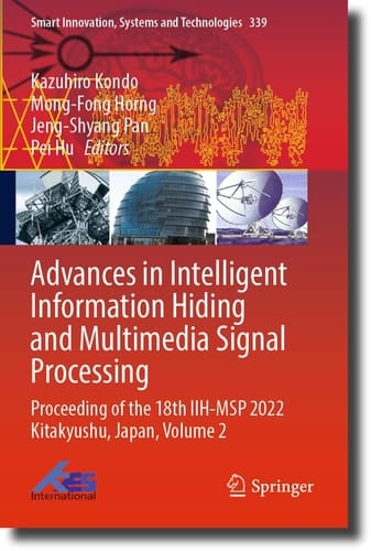 Advances in Intelligent Information Hiding and Multimedia Signal Processing Proceeding of the 18th IIH-MSP 2022 Kitakyushu, Japan, Volume 2