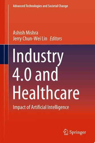 Industry 4.0 and Healthcare Impact of Artificial Intelligence