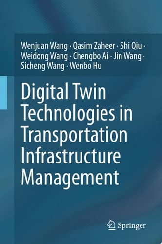 Digital Twin Technologies in Transportation Infrastructure Management