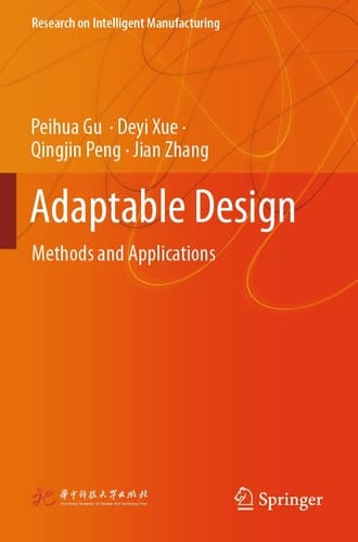 Adaptable Design Methods and Applications
