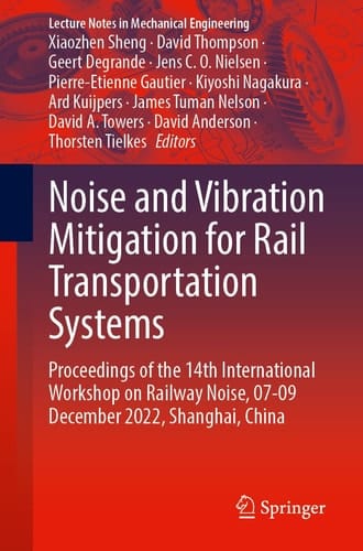 Noise and Vibration Mitigation for Rail Transportation Systems Proceedings of the 14th International Workshop on Railway Noise, 07–09 December 2022, Shanghai, China