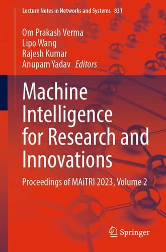 Machine Intelligence for Research and Innovations Proceedings of MAiTRI 2023, Volume 2