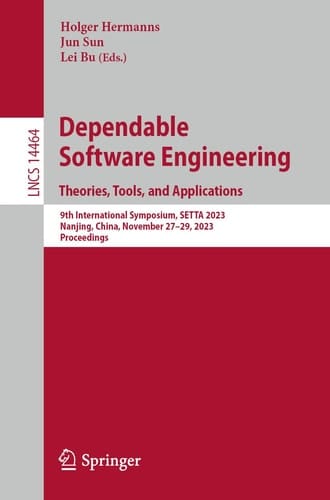 Dependable Software Engineering. Theories, Tools, and Applications 9th International Symposium, SETTA 2023, Nanjing, China, November 27–29, 2023, Proceedings