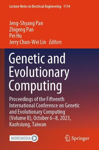 Genetic and Evolutionary Computing Proceedings of the Fifteenth International Conference on Genetic and Evolutionary Computing (Volume II), October 6-8, 2023, Kaohsiung, Taiwan