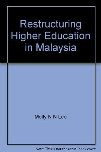 Restructuring Higher Education in Malaysia