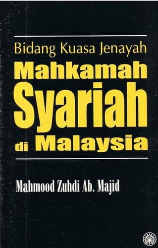 Bidang Kuasa Jenayah Mahkamah Syariah Di Malaysia