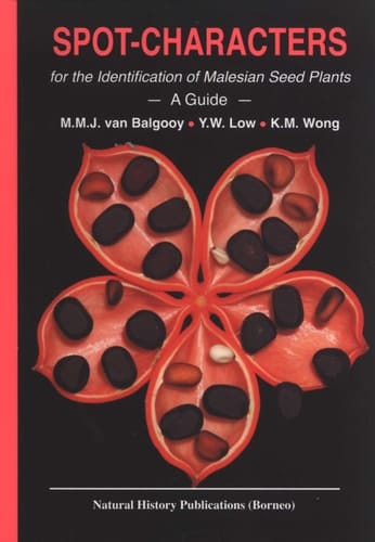 Spot-characters for the Identification of Malesian Seed Plants A Guide