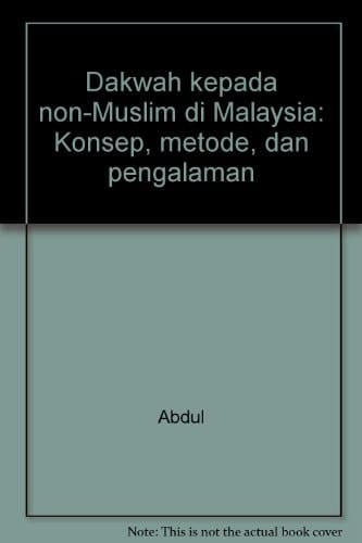 Dakwah kepada non-Muslim di Malaysia: Konsep, metode, dan pengalaman