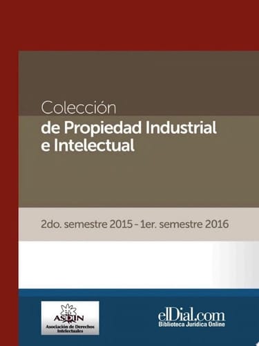 Colección de Propiedad Industrial e Intelectual (Vol. 2) 2do. semestre 2015 - 1er. semestre 2016