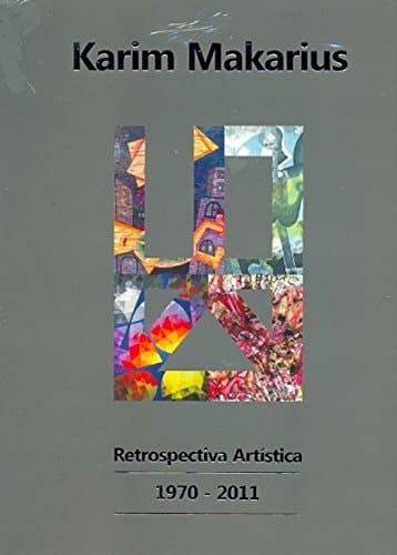 Karim Makarius Retrospectiva artística 1970-2011