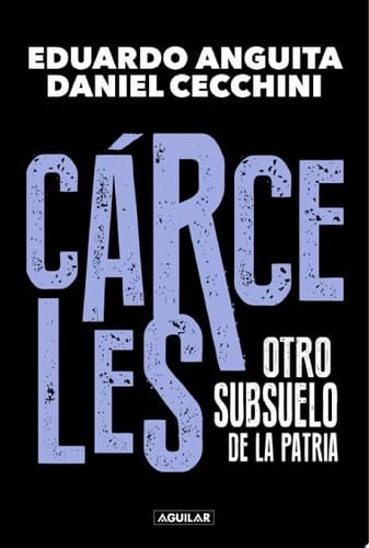 Cárceles Otro subsuelo de la Patria
