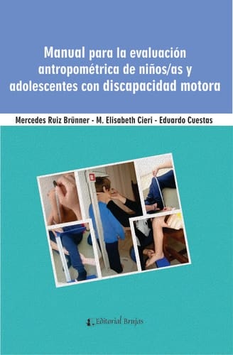 Manual para la evaluación antropométrica de niños/as adolescentes con discapacidad motora