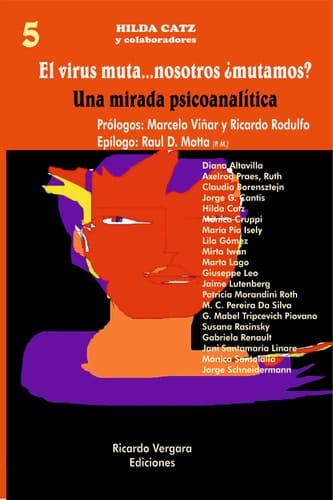 El virus muta...¿nosotros mutamos? Una mirada Psicoanalítica.