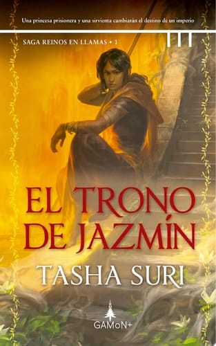 El trono de jazmín Una princesa prisionera y una sirvienta cambiarán el destino de un imperio